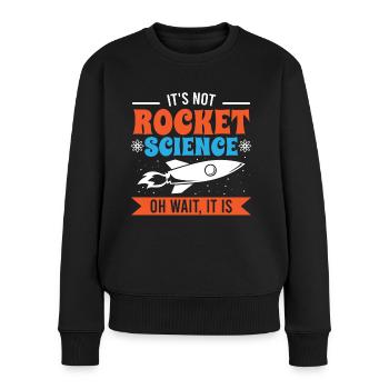 Aerospace Engineer It's Not Rocket Science - Women's Premium Organic Jumper - black - Front - Julia (174cm)