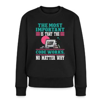 Softwareentwickler Most Important The Code Works - Frauen Premium Bio Pullover - Schwarz - Vorne - Julia (174cm)