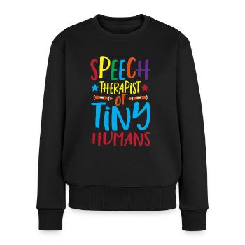 Sprachtherapeutin für winzige Menschen - Frauen Premium Bio Pullover - Schwarz - Vorne - Julia (174cm)