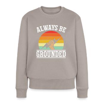 Elektriker Always Be Grounded Elektroingenieur - Frauen Premium Bio Pullover - Taupe - Vorne - Julia (174cm)