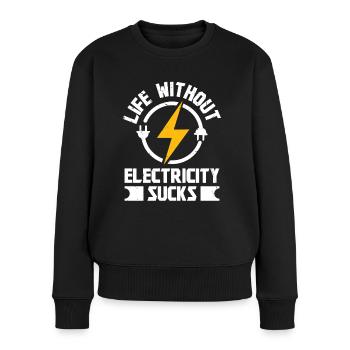 Elektriker Without Electricity Elektroingenieur - Frauen Premium Bio Pullover - Schwarz - Vorne - Julia (174cm)