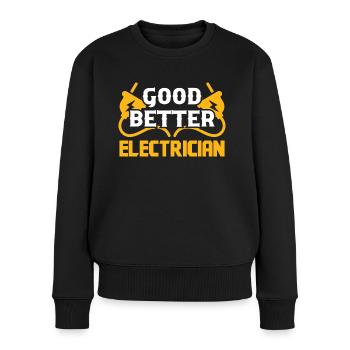 Elektriker Good Better Elektroingenieur Elektrik - Frauen Premium Bio Pullover - Schwarz - Vorne - Julia (174cm)
