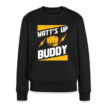 Elektriker Watt's Up Buddy Elektroingenieur - Frauen Premium Bio Pullover - Schwarz - Vorne - Julia (174cm)