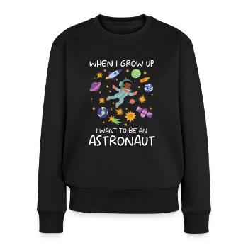 Astronaut I Want To Be An Astronaut Space - Women's Premium Organic Jumper - black - Front - Julia (174cm)
