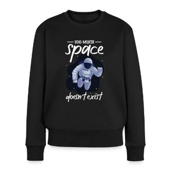 Astronaut Too Much Space Doesn't Exist - Women's Premium Organic Jumper - black - Front - Julia (174cm)
