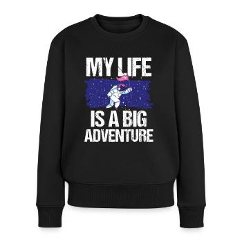 Astronaut My Life Is A Big Adventure Raumfahrer - Women's Premium Organic Jumper - black - Front - Julia (174cm)
