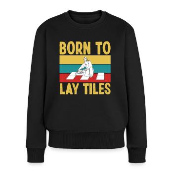 Frost Layers Born To Lay Tiles Floor Layers Tiles - Women's Premium Organic Jumper - black - Front - Julia (174cm)