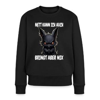 Nett Kann Ich Auch Schwarzes Kaninchen Hase Spruch - Frauen Premium Bio Pullover - Schwarz - Vorne - Julia (174cm)