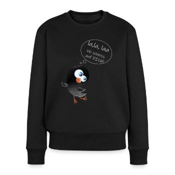 Lustiger Vogel la,laa ich scheiß auf Dich Spruch - Frauen Premium Bio Pullover - Schwarz - Vorne - Julia (174cm)