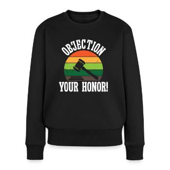 Anwalt Objection Your Honor Rechtsanwalt Jurist - Frauen Premium Bio Pullover - Schwarz - Vorne - Julia (174cm)