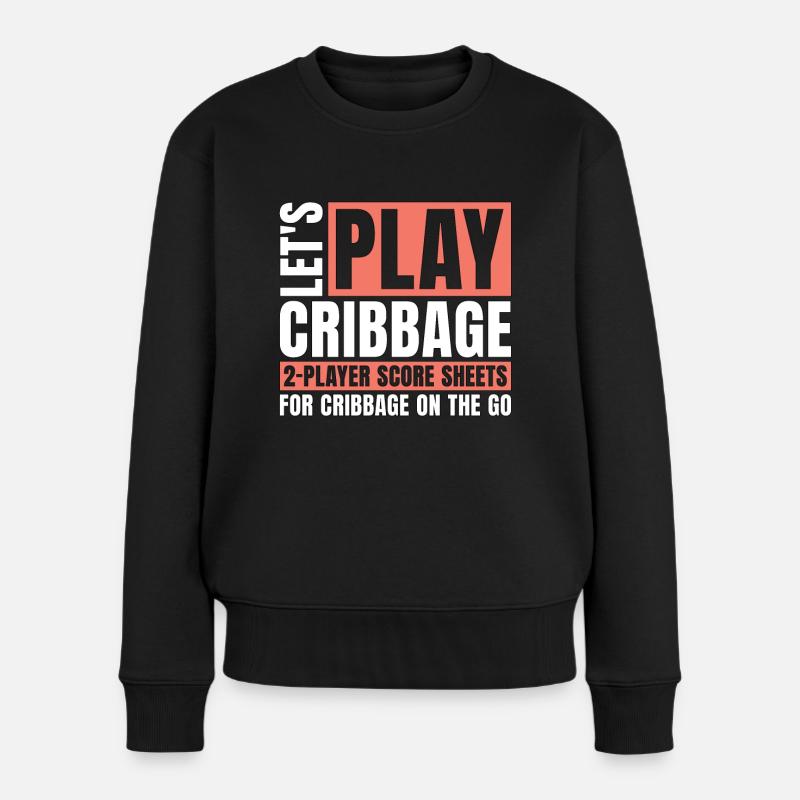 Cribbage Let's Play Cribbage Tournament Card Game - Frauen Premium Bio Pullover - Schwarz