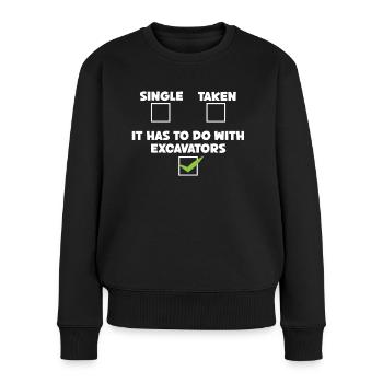 Baggerfahrer Has To Do With Excavators Bagger - Frauen Premium Bio Pullover - Schwarz - Vorne - Julia (174cm)