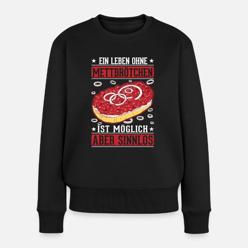 Mettbrötchen Liebhaber Mett Hackepeter - Frauen Premium Bio Pullover - Schwarz