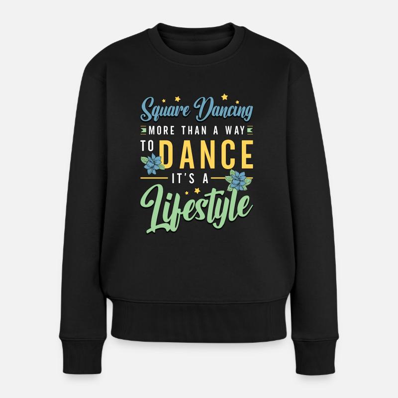 Square Dancing More Than A Way To Country Music - Frauen Premium Bio Pullover - Schwarz