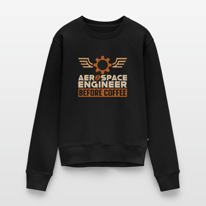 Aerospace Engineer Before Engineering Coffee Lover Frauen Premium Bio Pullover