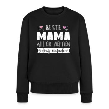 Beste Mama Muttertag Personalisiert Namensgeschenk - Frauen Premium Bio Pullover - Schwarz - Vorne - Julia (174cm)