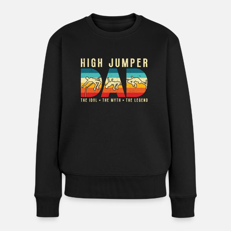 High Jumper Dad The Idol The Myth The High Jump - Frauen Premium Bio Pullover - Schwarz