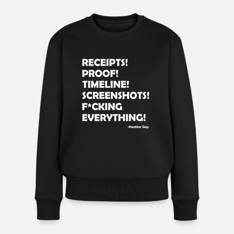 Quittungen Proof Timeline Screenshots Alles - Frauen Premium Bio Pullover - Schwarz