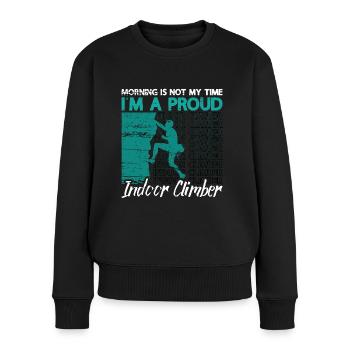 Indoor Climbing Morning Is Not My Time Bouldering - Frauen Premium Bio Pullover - Schwarz - Vorne - Julia (174cm)