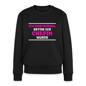Chefin Spruch Familie Beruf Lustig Chefin Geschenk - Frauen Premium Bio Pullover - Schwarz - Vorne - Julia (174cm)