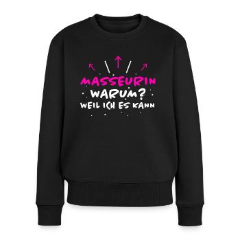 Masseurin Spruch Beruf Lustiges Masseurin Geschenk - Frauen Premium Bio Pullover - Schwarz - Vorne - Julia (174cm)