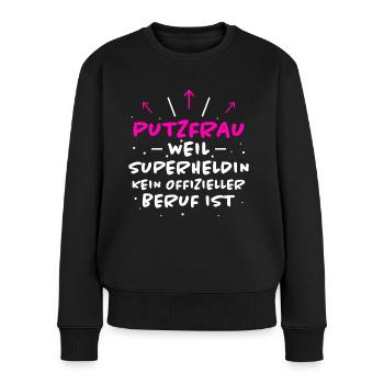 Putzfrau Spruch Reinigungskraft Putzfrau Geschenk - Frauen Premium Bio Pullover - Schwarz - Vorne - Julia (174cm)