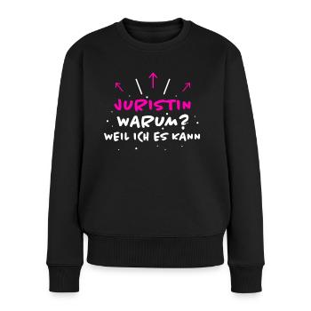 Juristin Spruch Jura Lustiges Juristin Geschenk - Frauen Premium Bio Pullover - Schwarz - Vorne - Julia (174cm)