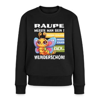 Raupe müsste man sein retro vintage - Frauen Premium Bio Pullover - Schwarz - Vorne - Julia (174cm)