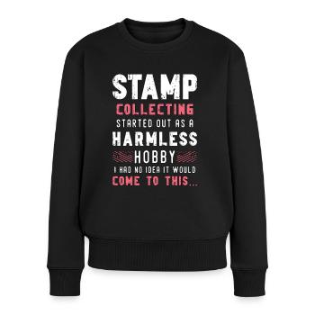 Stamp Collecting Started Out As A Stamp Lover - Frauen Premium Bio Pullover - Schwarz - Vorne - Julia (174cm)