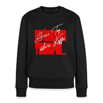 Einen Tag ohne Kaffee - Gefährliches Trinkspiel - Frauen Premium Bio Pullover - Schwarz - Vorne - Julia (174cm)