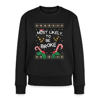 Wahrscheinlich Pleite Weihnachtsfamilien-Outfit - Frauen Premium Bio Pullover - Schwarz - Vorne - Julia (174cm)