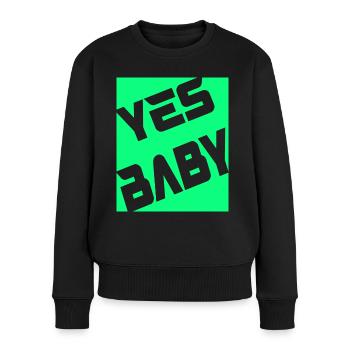 Yes Baby - Frauen Premium Bio Pullover - Schwarz - Vorne - Julia (174cm)