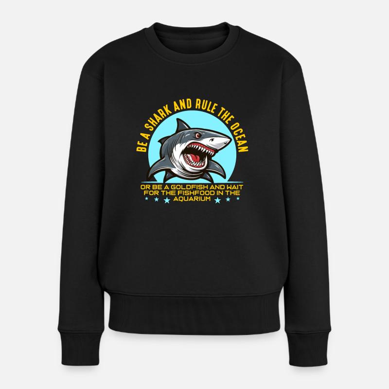 Shark Hunting Be A Shark And Rule Fossil Hunting - Frauen Premium Bio Pullover - Schwarz