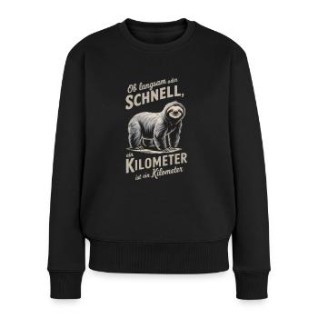 Egal ob langsam oder schnell, - Frauen Premium Bio Pullover - Schwarz - Vorne - Julia (174cm)