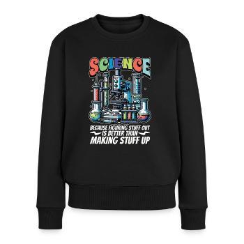 STEM Teacher Science Because Figuring Technology - Frauen Premium Bio Pullover - Schwarz - Vorne - Julia (174cm)