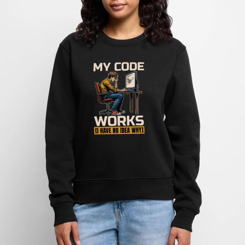 Codeur Mon code fonctionne Je n’ai aucune idée Développeur web Pull Premium bio Femme