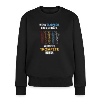 Saxophon, Musik, Musiker, Saxophonist Geschenk - Frauen Premium Bio Pullover - Schwarz - Vorne - Julia (174cm)
