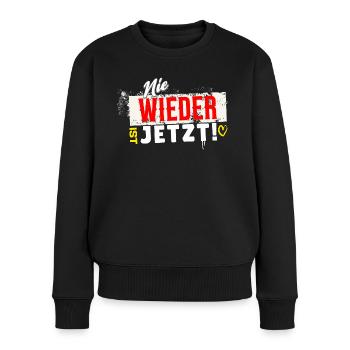 Nie wieder ist jetzt! Statement gegen Faschismus. - Frauen Premium Bio Pullover - Schwarz - Vorne - Julia (174cm)
