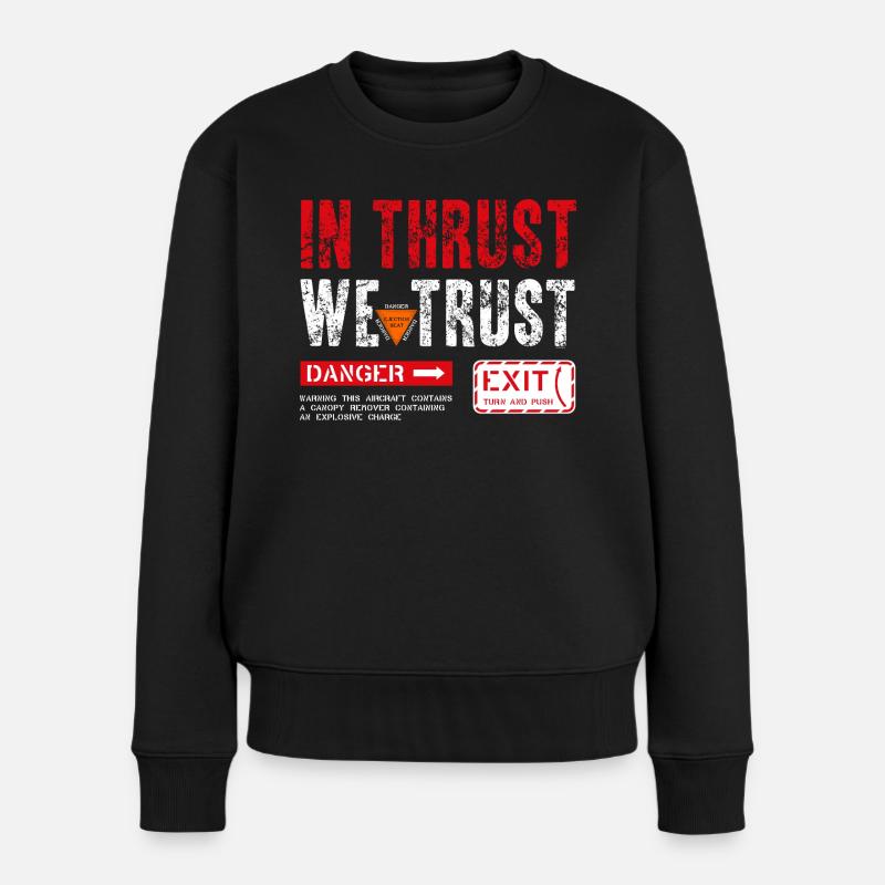 IN THRUST WE TRUST - Frauen Premium Bio Pullover - Schwarz