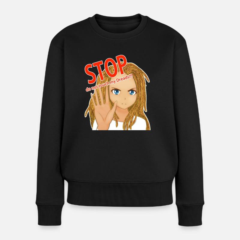 STOP do not touch my dreads! blonde Dreads - Frauen Premium Bio Pullover - Schwarz