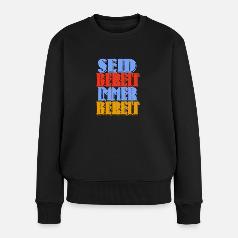 seid bereit immer bereit Pioniere ddr - Frauen Premium Bio Pullover - Schwarz
