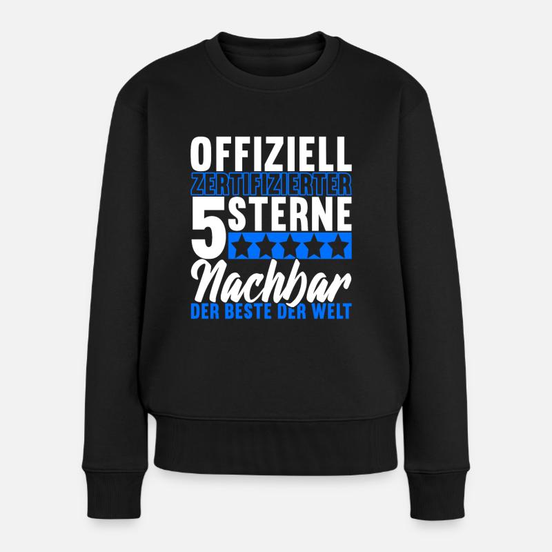 Nachbar Nachbarschaft Nachbarn - Frauen Premium Bio Pullover - Schwarz