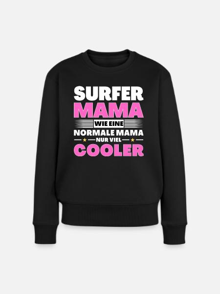 Surfer Mama wie eine normale nur viel cooler - Frauen Premium Bio Pullover - Schwarz