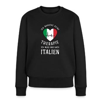 Italien Urlaub Keine Therapie Geschenk - Frauen Premium Bio Pullover - Schwarz - Vorne - Julia (174cm)