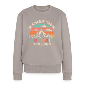 Kein Berg zu hoch, kein Weg zu lang - Frauen Premium Bio Pullover - Taupe - Vorne - Julia (174cm)