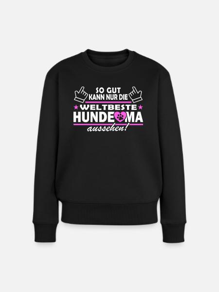 So gut kann nur die weltbeste Hunde Oma aussehen - Frauen Premium Bio Pullover - Schwarz
