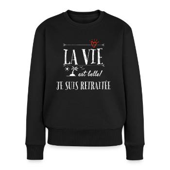 La vie est belle. Je suis retraitée. - Pull Premium bio Femme - noir - Devant - Julia (174cm)
