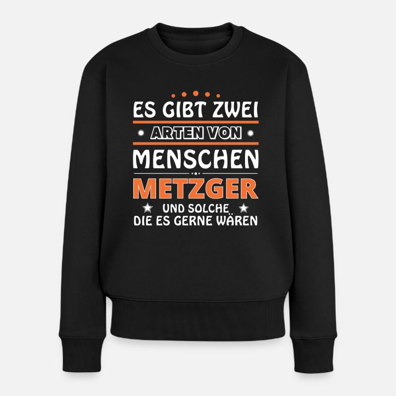Metzger Geschenk - zwei Arten von... Design - Frauen Premium Bio Pullover - Schwarz