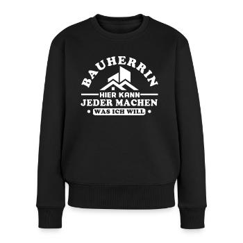 Bauherrin Machen Was Ich Will Richtfest Bauleiter - Frauen Premium Bio Pullover - Schwarz - Vorne - Julia (174cm)