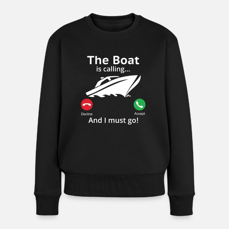 Das Boot ruft und ich muss gehen - Frauen Premium Bio Pullover - Schwarz